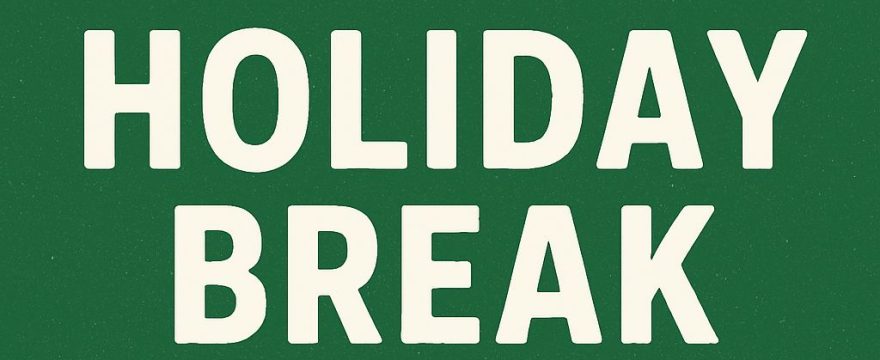 Holiday Break 2023