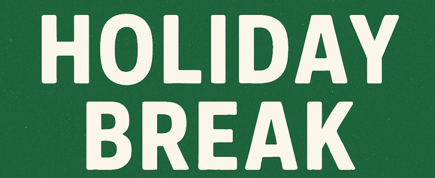 Holiday Break 2023