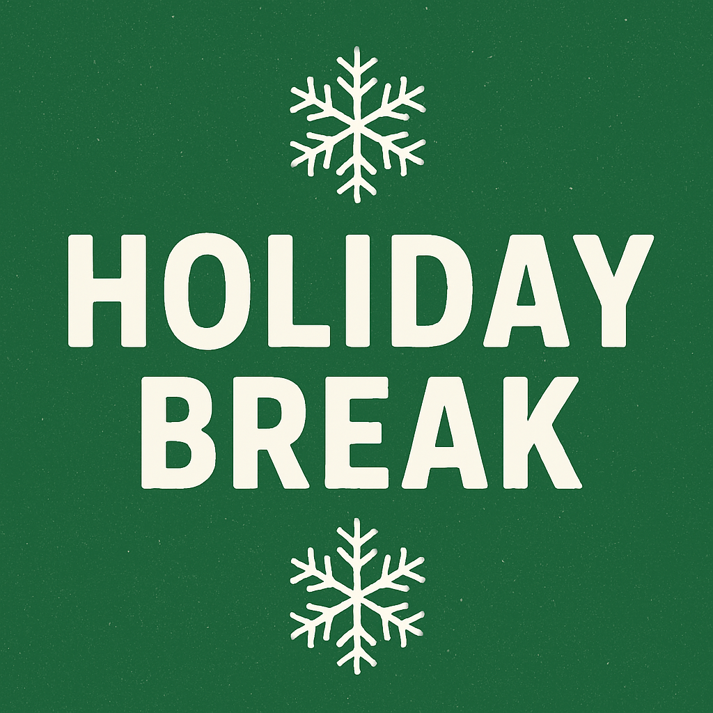 Holiday Break 2025